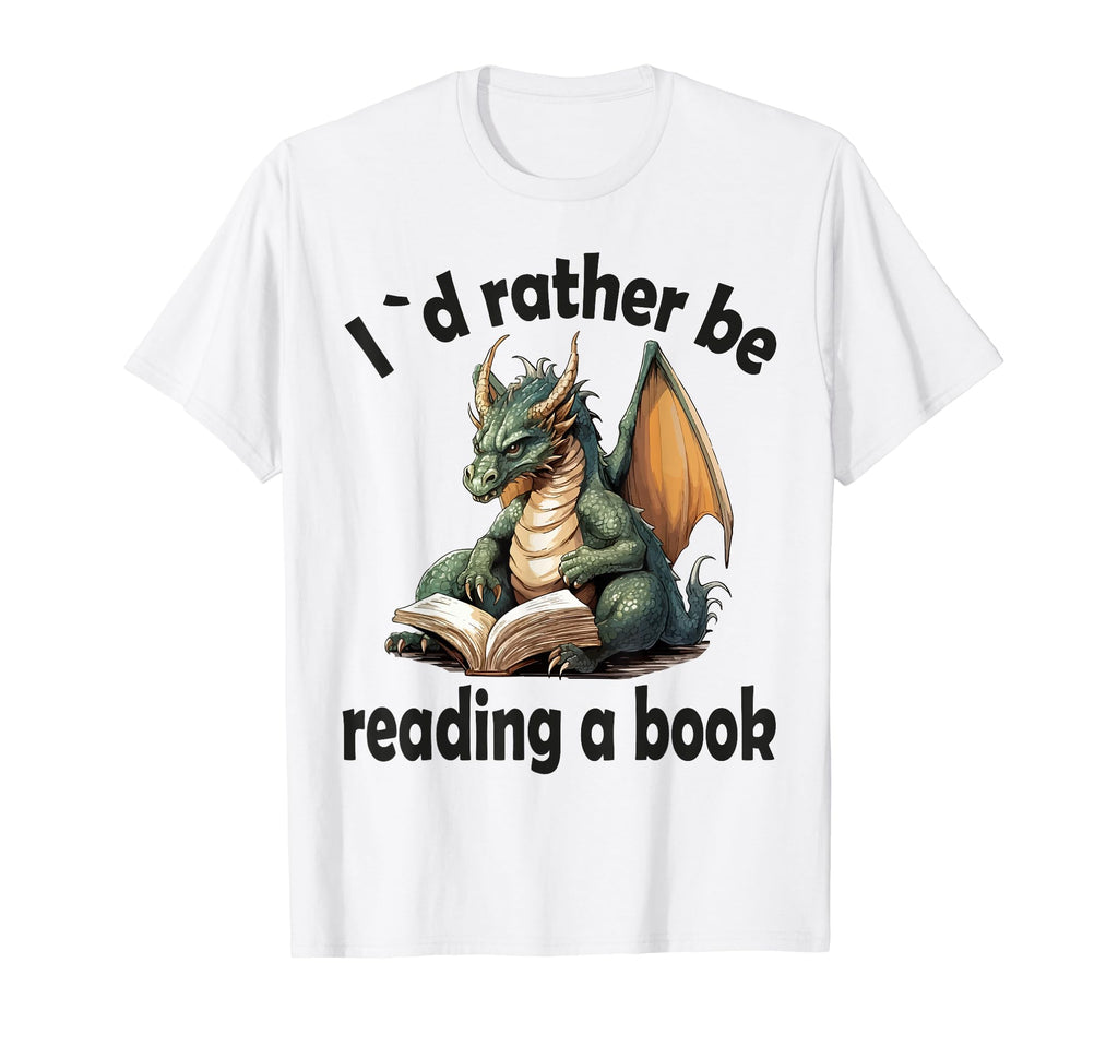 Dragon Book I D Rather Be Reading T-Shirt - Graphic Print Unisex - T-Shirt, Sweatshirt, Hoodie