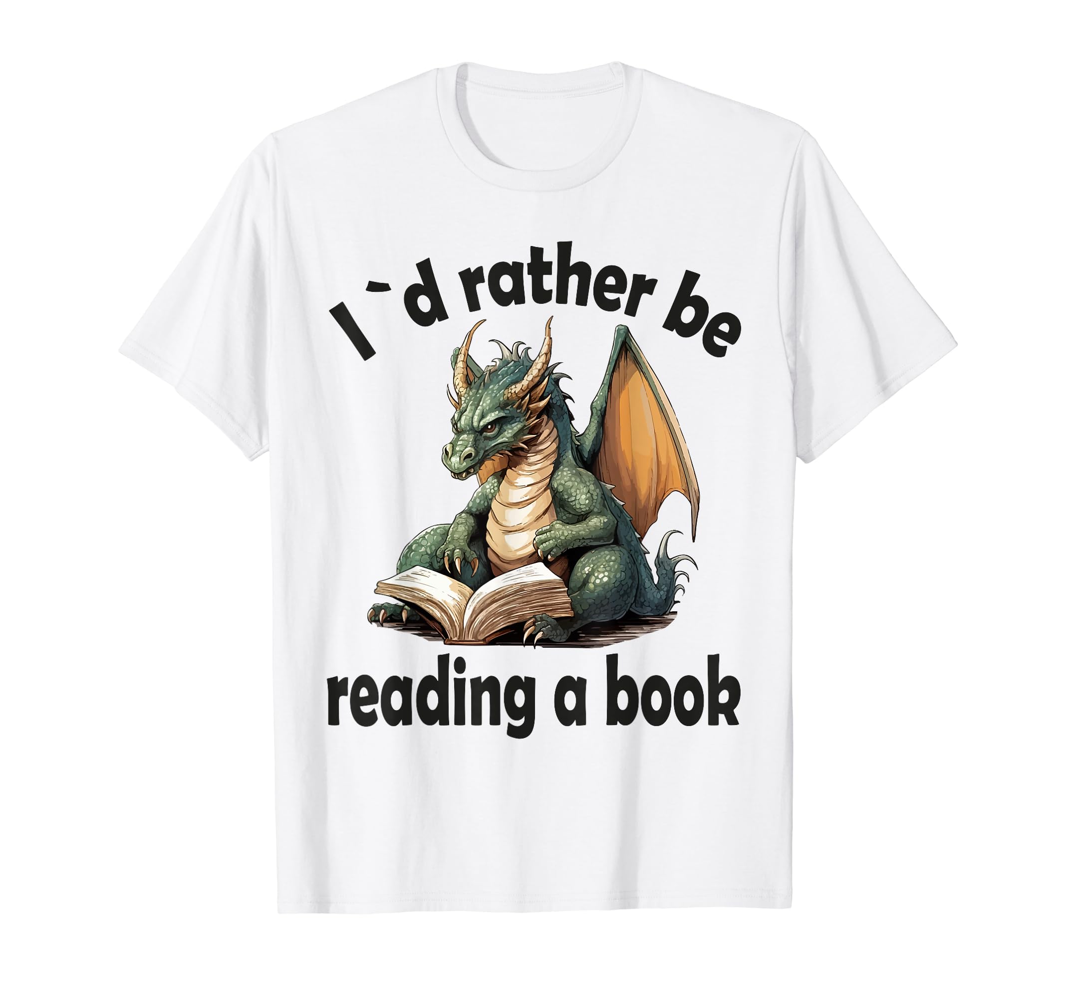 Dragon Book I D Rather Be Reading T-Shirt - Graphic Print Unisex - T-Shirt, Sweatshirt, Hoodie