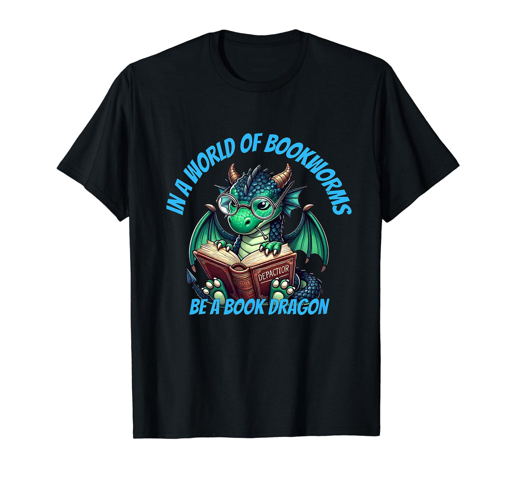 Dragon World Bookworms Be Book Dragon T-Shirt - Unique Graphic Unisex - T-Shirt, Sweatshirt, Hoodie
