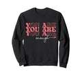 You Are Enough Inspirational Positive Sweatshirt - Graphic Print Men Women - T-Shirt, Sweatshirt, Hoodie