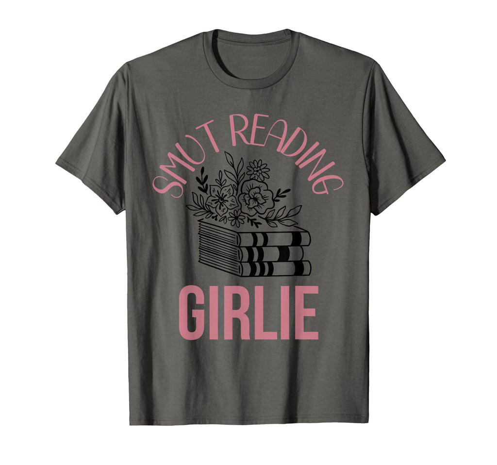 Smut Girlie Dark Romance Good T-Shirt - Casual Everyday Wear Men Women - T-Shirt, Sweatshirt, Hoodie