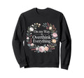 My Way To Overthink Everything Sweatshirt - Aesthetic Graphic Men Women - T-Shirt, Sweatshirt, Hoodie