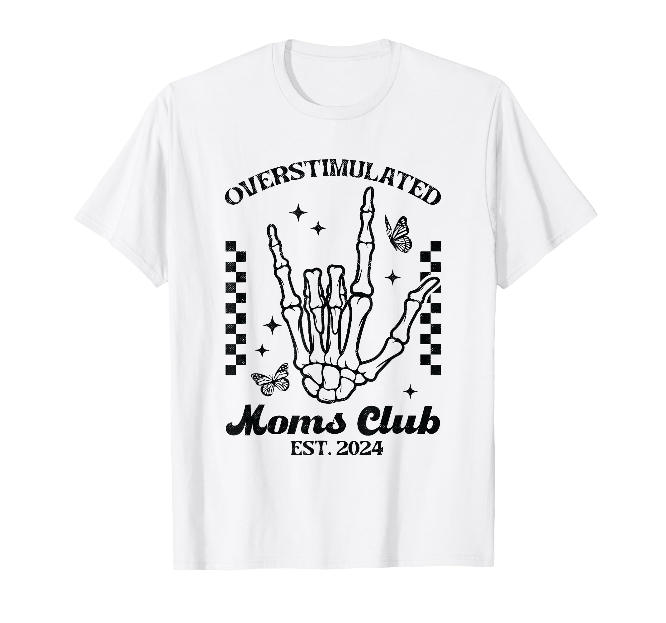 Overstimulated Moms Club Est 2024 T-Shirt - Trendy Graphic Men Women - T-Shirt, Sweatshirt, Hoodie