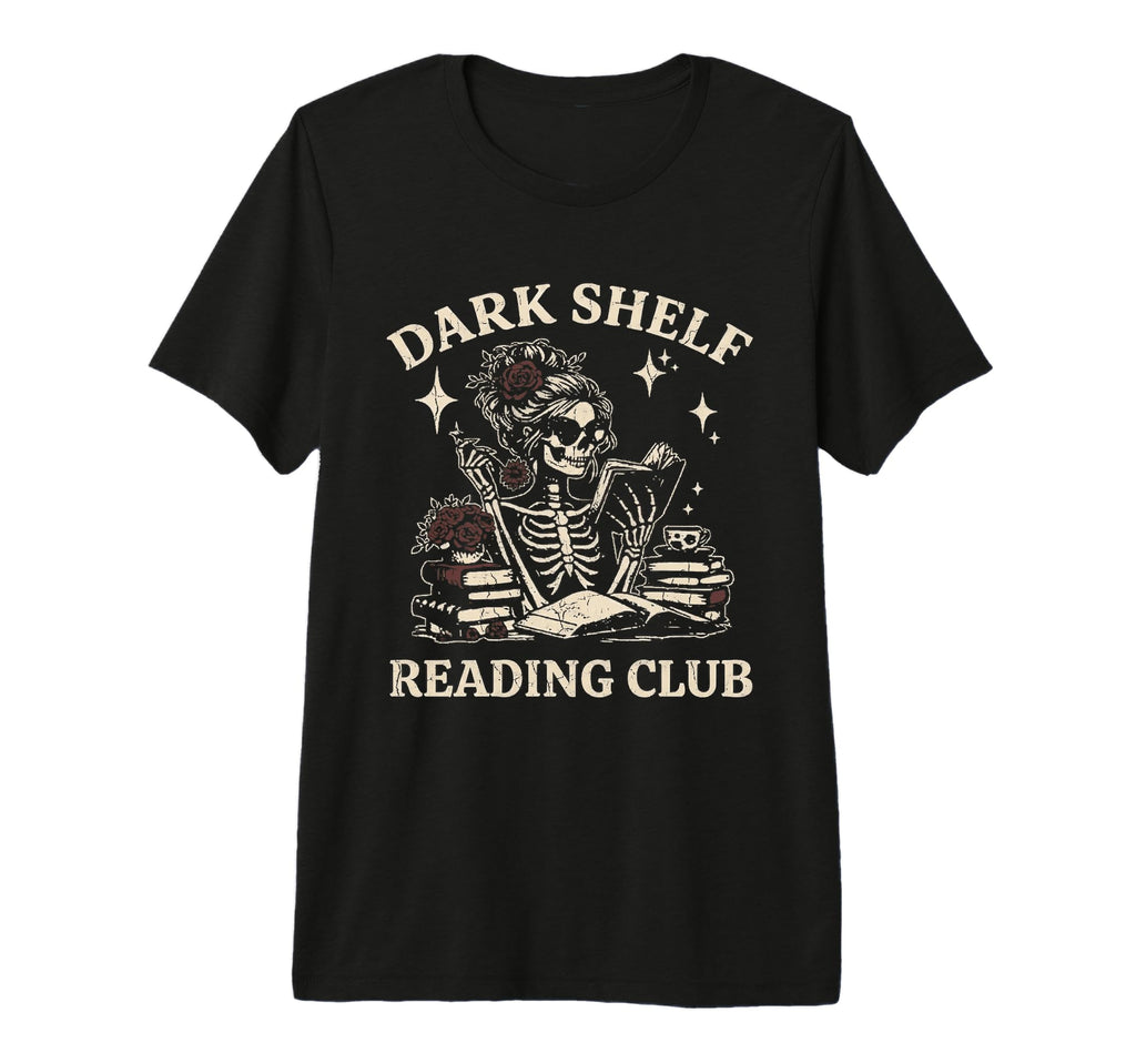 Dark Shelf Reading Club Dark Romance T-Shirt - Casual Everyday Wear Unisex - T-Shirt, Sweatshirt, Hoodie