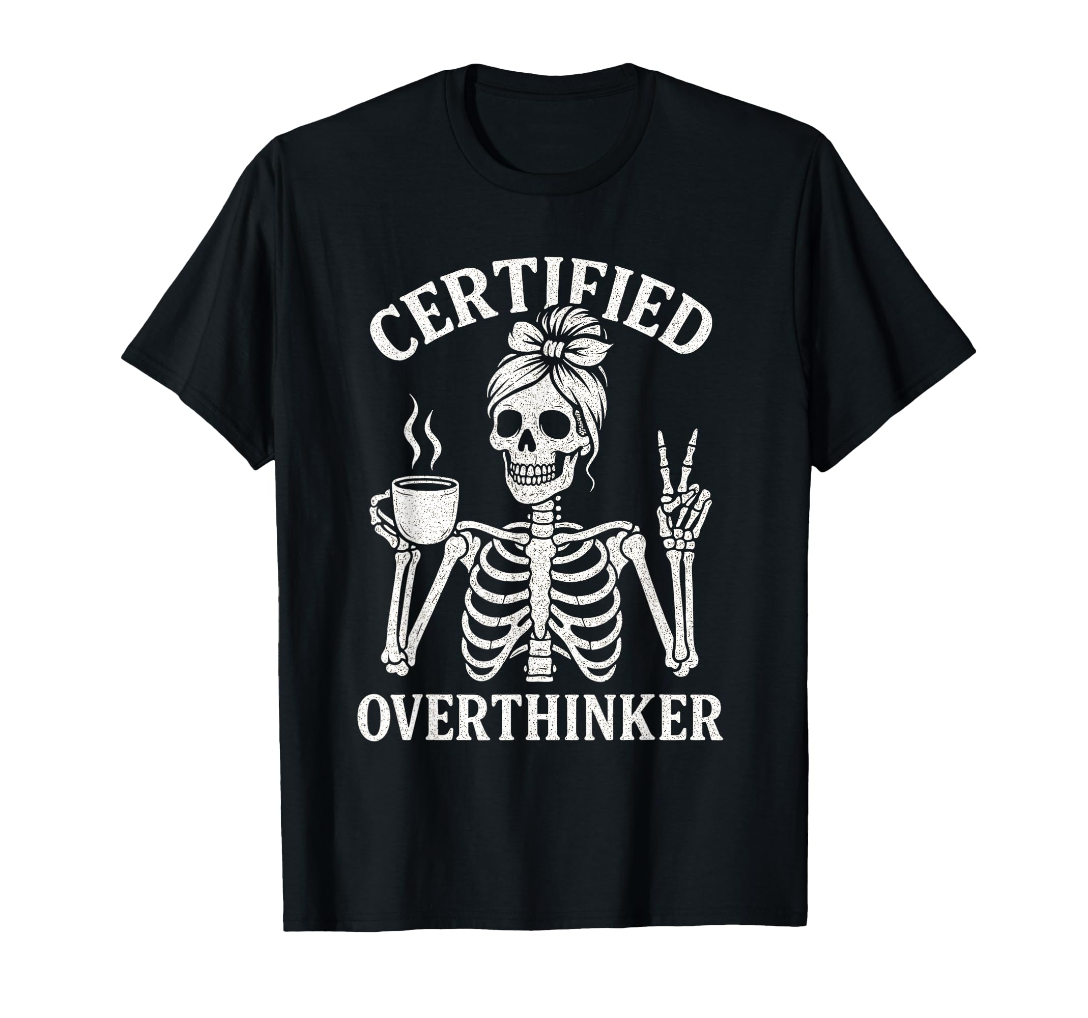 Certified Overthinker Funny Coffee T-Shirt - Aesthetic Graphic Unisex - T-Shirt, Sweatshirt, Hoodie