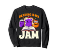Book Lover Reading Is My Jam Sweatshirt - Aesthetic Graphic Men Women - T-Shirt, Sweatshirt, Hoodie