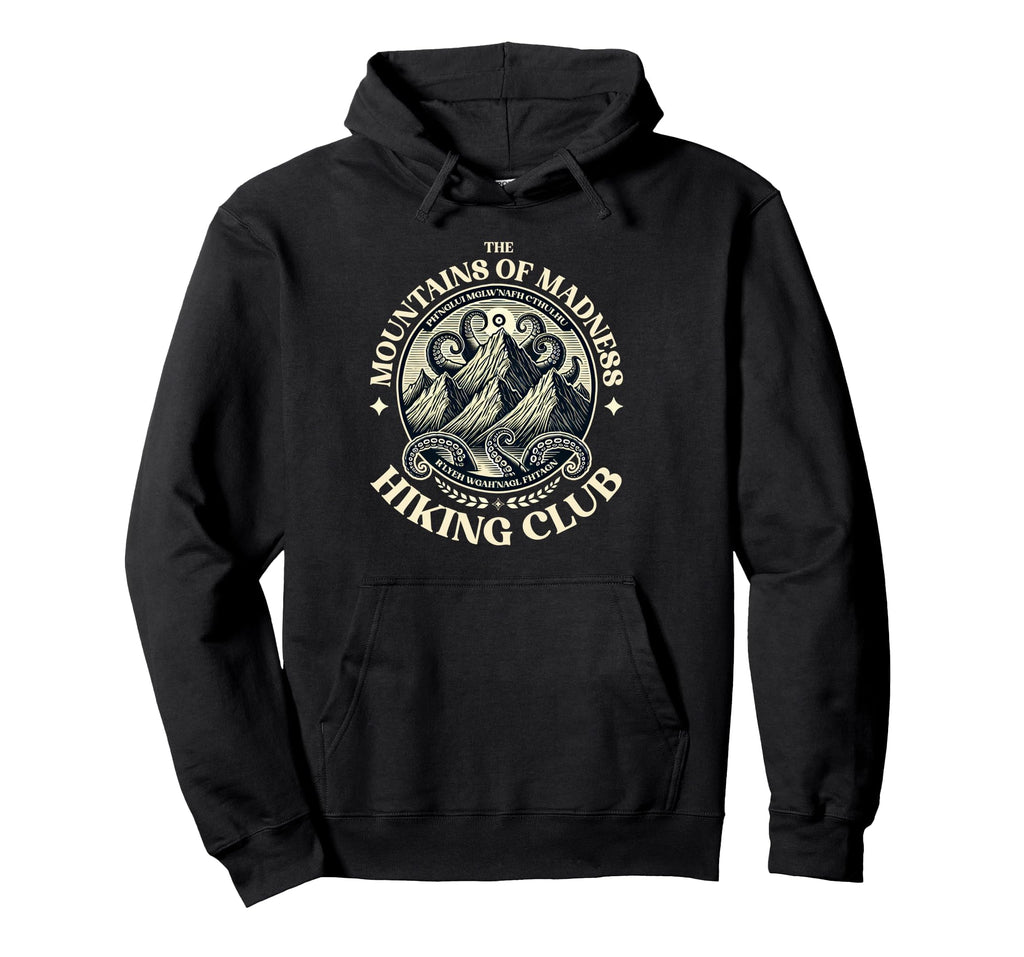 Mountains Madness Lovecraft Hiking Hoodie - Streetwear Style for Adults - T-Shirt, Sweatshirt, Hoodie