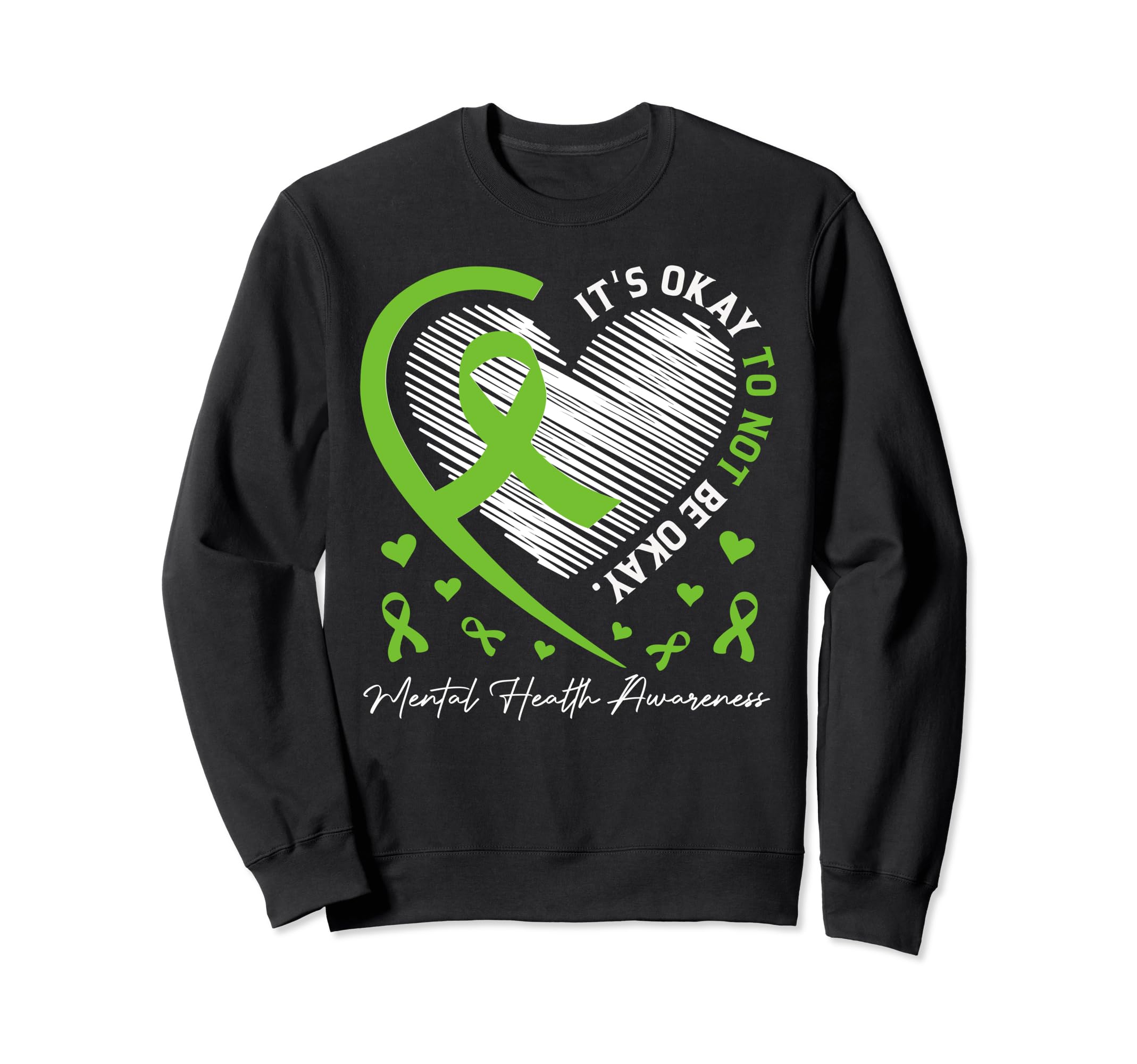 Its Okay To Not Be Okay Mental Health Sweatshirt - Trendy Graphic Unisex - T-Shirt, Sweatshirt, Hoodie