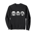 See No Evil Hear No Evil Speak No Sweatshirt - Streetwear Style Unisex - T-Shirt, Sweatshirt, Hoodie