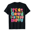 Mental Health Awareness Its Good Day T-Shirt - Streetwear Style Men Women - T-Shirt, Sweatshirt, Hoodie