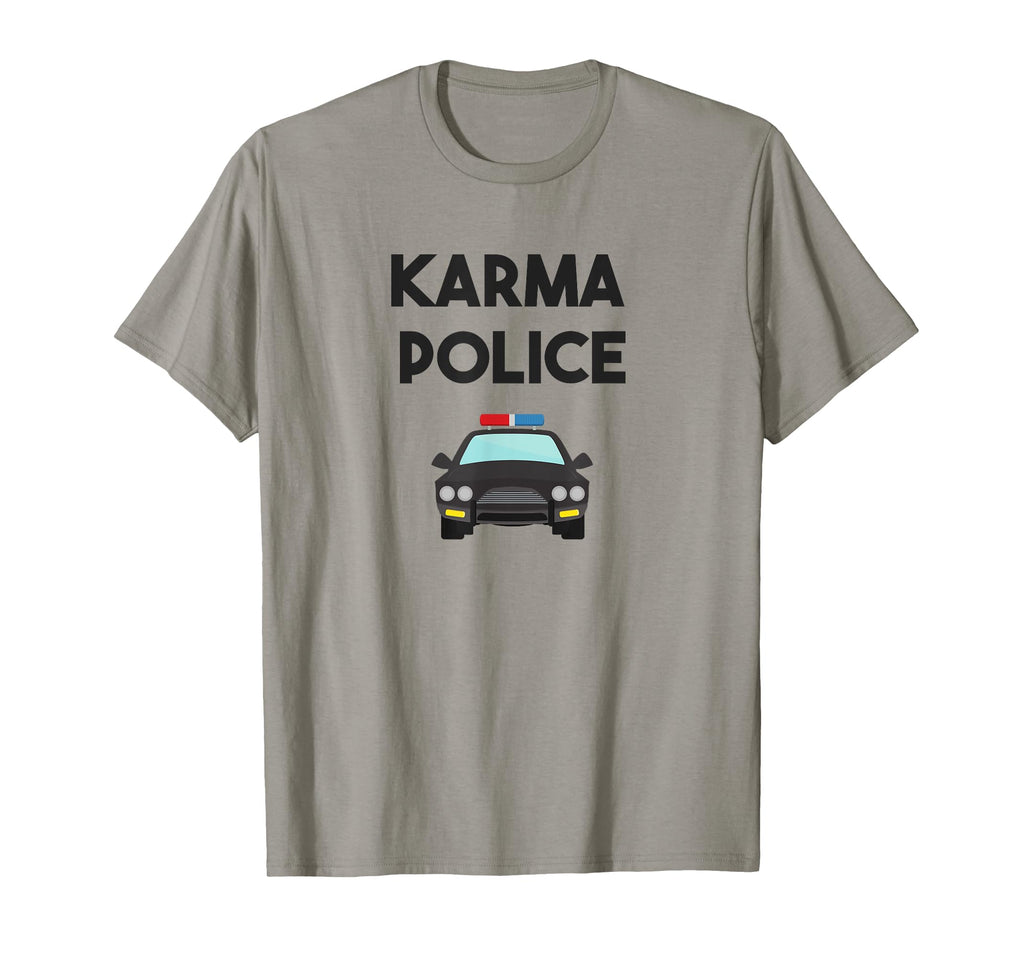 Karma Police Funny Zen Mindfulness T-Shirt - Aesthetic Graphic Men Women - T-Shirt, Sweatshirt, Hoodie