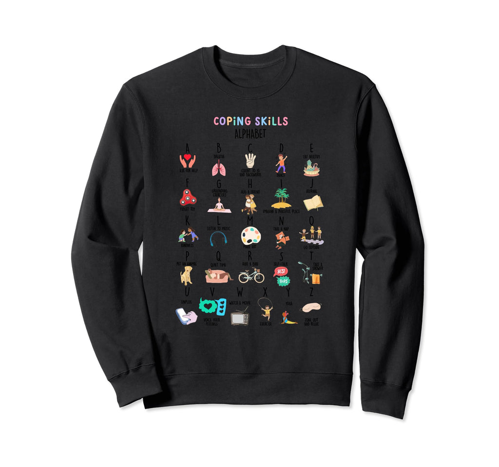 Coping Skills Alphabet School Sweatshirt - Casual Everyday Wear Unisex - T-Shirt, Sweatshirt, Hoodie