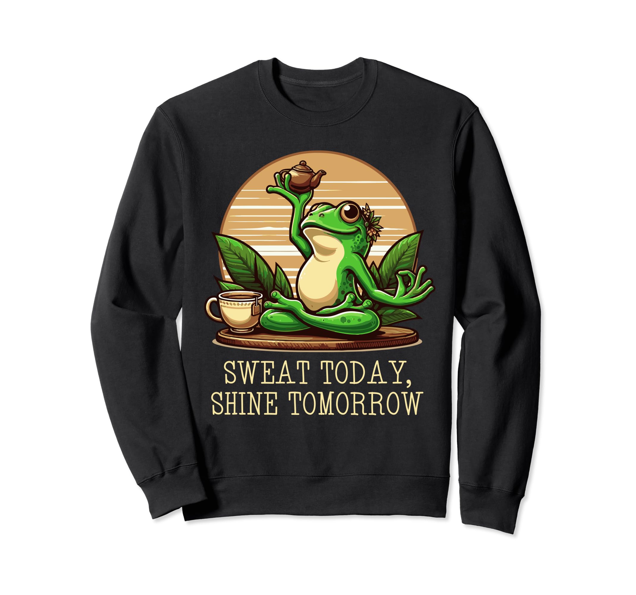 Sweat Today Shine Tomorrow Sweatshirt - Streetwear Style for Adults - T-Shirt, Sweatshirt, Hoodie