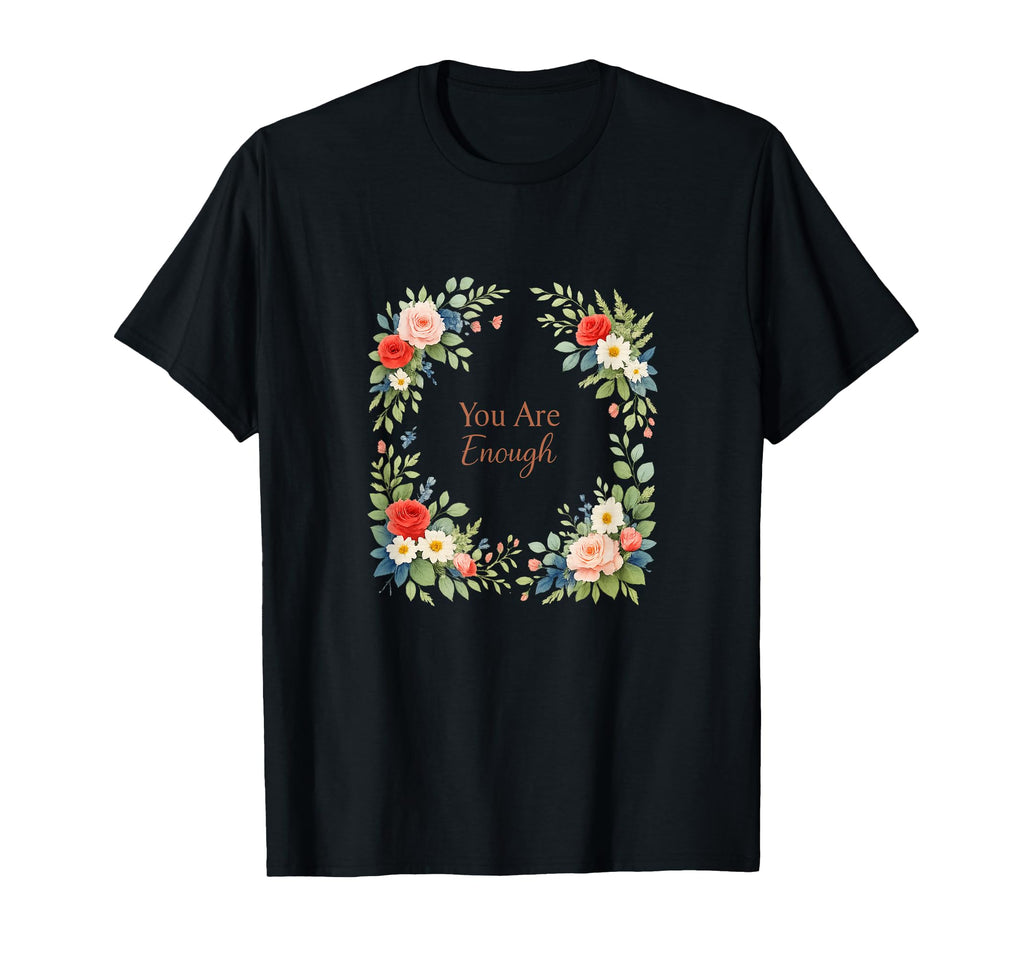 Self Love Positive Affirmation T-Shirt - Unique Graphic for Adults - T-Shirt, Sweatshirt, Hoodie