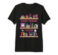 Spooky Season Book Lover Tri Blend T-Shirt - Custom Art Print Men Women - T-Shirt, Sweatshirt, Hoodie