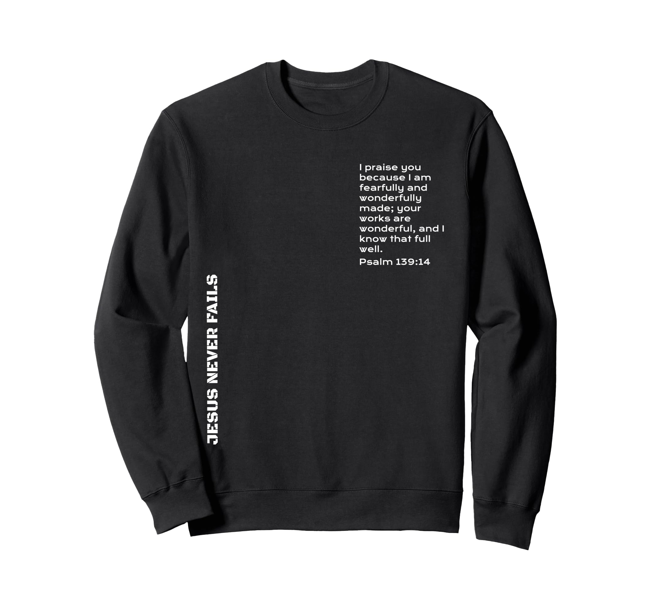 Psalms 139 14 Wonderfully Made You Sweatshirt - Streetwear Style Men Women - T-Shirt, Sweatshirt, Hoodie