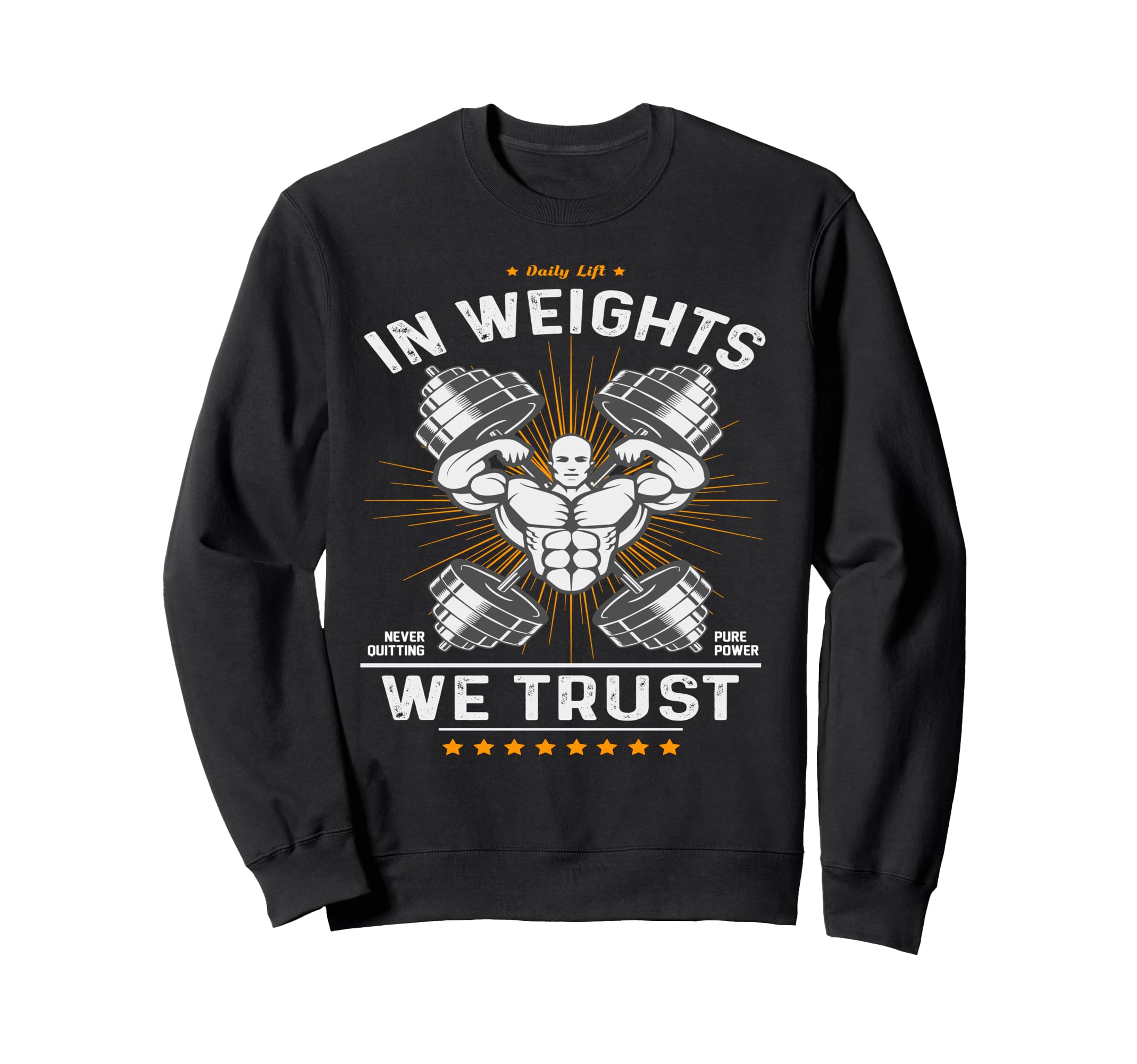 Weights We Trust Daily Lift Sweatshirt - Aesthetic Graphic for Adults - T-Shirt, Sweatshirt, Hoodie