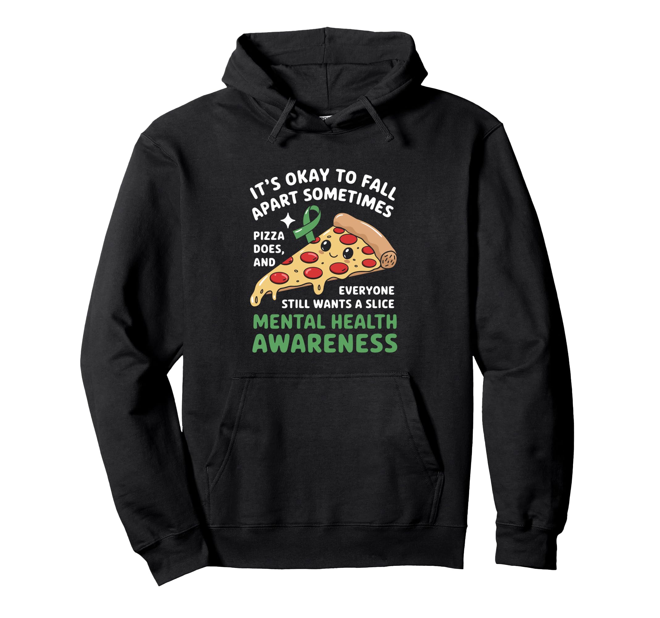 Funny Pizza Mental Health Awareness Hoodie - Fun Novelty Design for Adults - T-Shirt, Sweatshirt, Hoodie