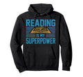 Books Reading My Superpower Great Art Hoodie - Trendy Graphic for Adults - T-Shirt, Sweatshirt, Hoodie