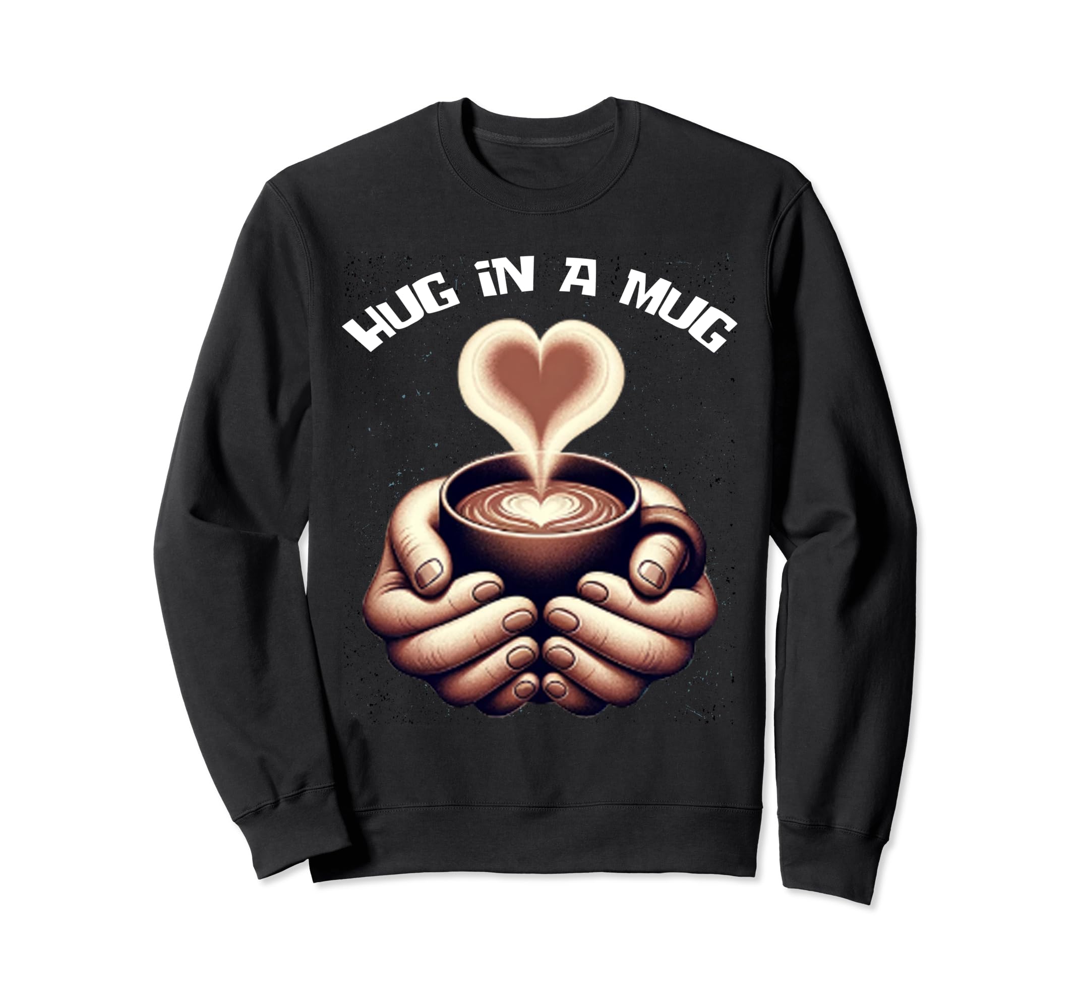 Hug Mug Where Self Care Meets Sweatshirt - Aesthetic Graphic Unisex - T-Shirt, Sweatshirt, Hoodie