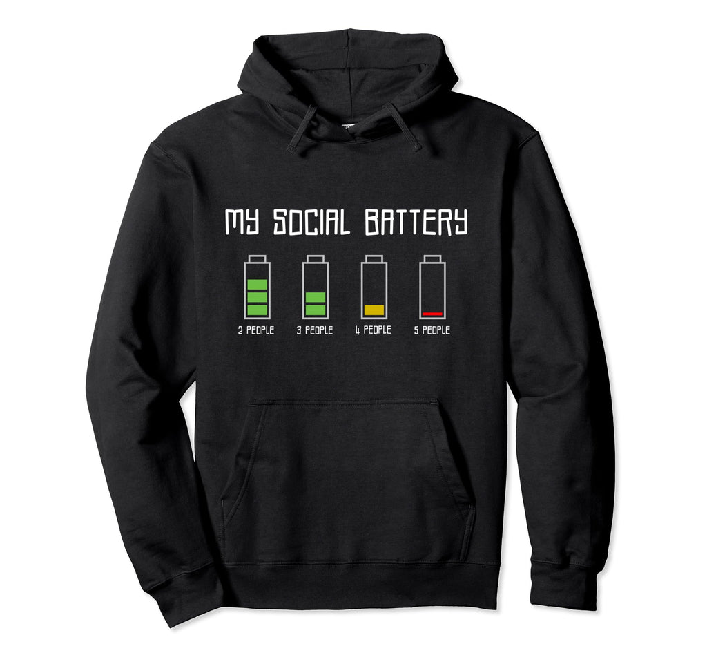 Funny Comical Introverts My Social Battery Hoodie - Trendy Graphic Unisex - T-Shirt, Sweatshirt, Hoodie