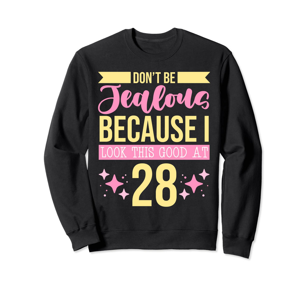 Dont Be Jealous Because I This Sweatshirt - Custom Art Print for Adults - T-Shirt, Sweatshirt, Hoodie