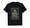 Im Not Antisocial Im Selectively Social T-Shirt - Custom Art Print Unisex - T-Shirt, Sweatshirt, Hoodie