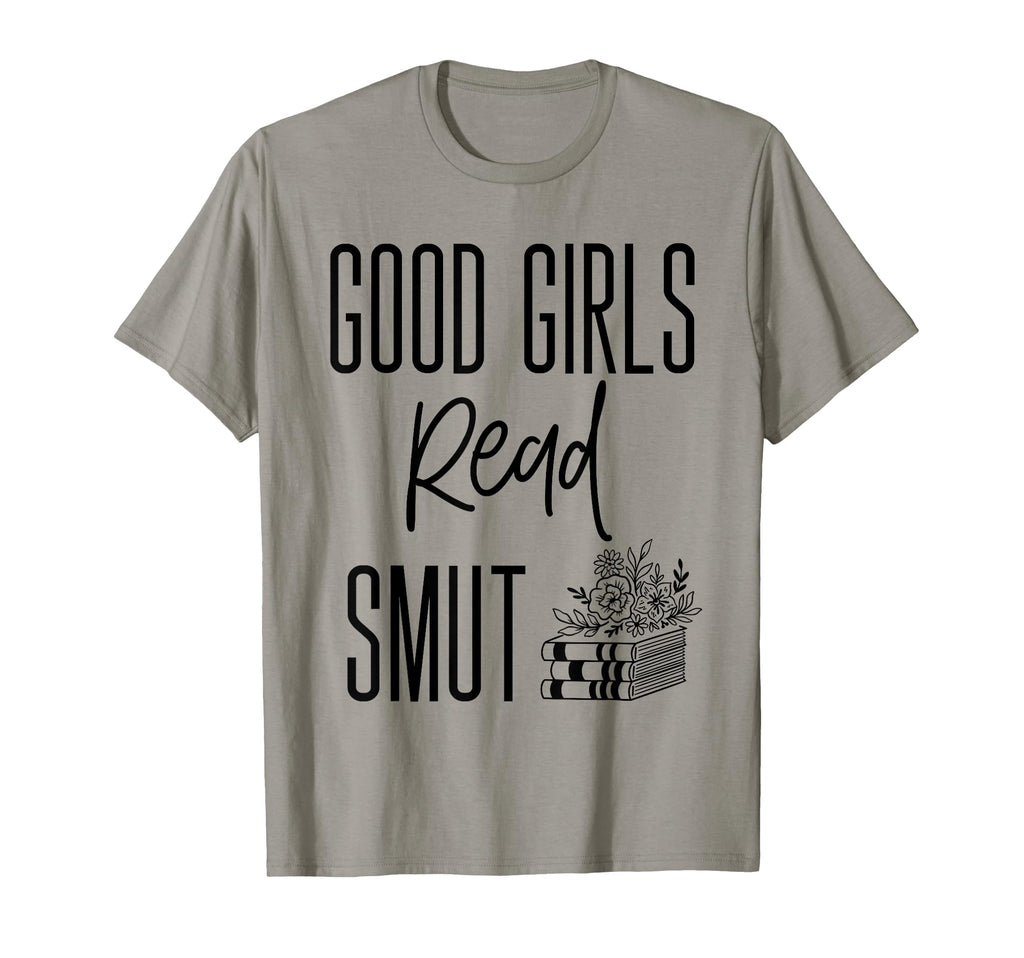 Good Read Smut Smutty Book Dirty Books T-Shirt - Streetwear Style Men Women - T-Shirt, Sweatshirt, Hoodie