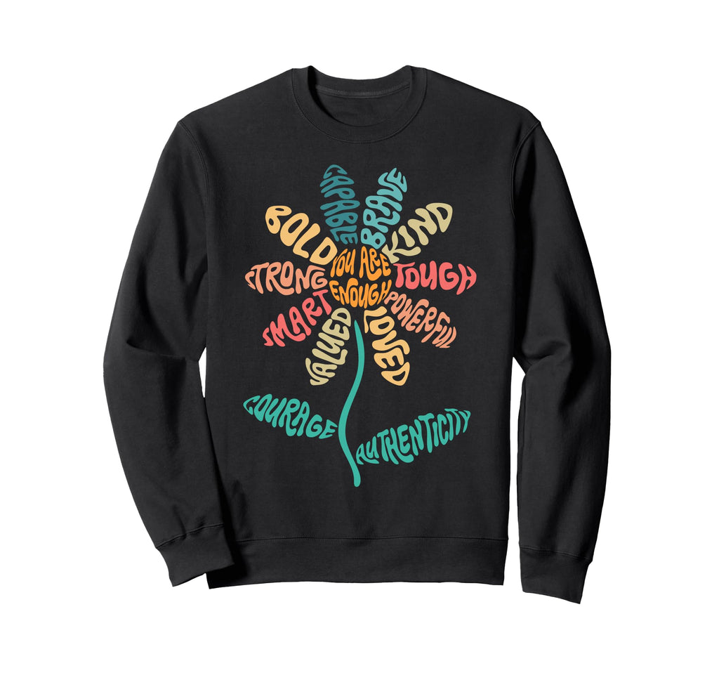 You Are Enough Positivity Sweatshirt - Casual Everyday Wear Men Women - T-Shirt, Sweatshirt, Hoodie