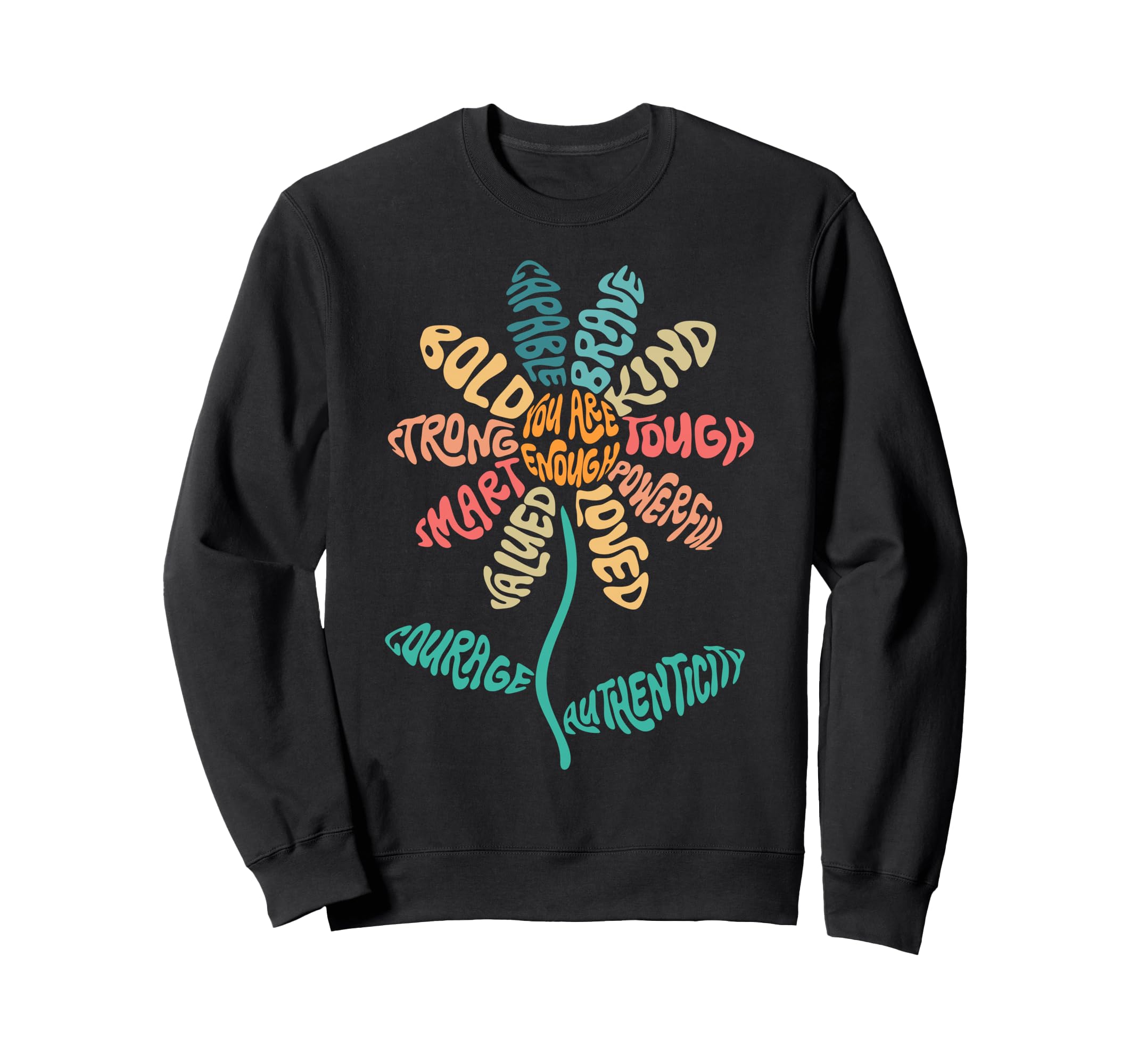 You Are Enough Positivity Sweatshirt - Casual Everyday Wear Men Women - T-Shirt, Sweatshirt, Hoodie