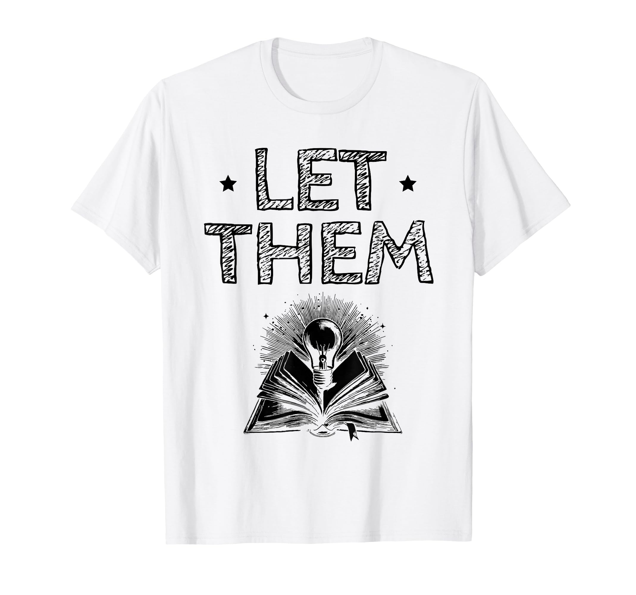 Let Them Book Reading Books Bookworm T-Shirt - Unique Graphic for Adults - T-Shirt, Sweatshirt, Hoodie