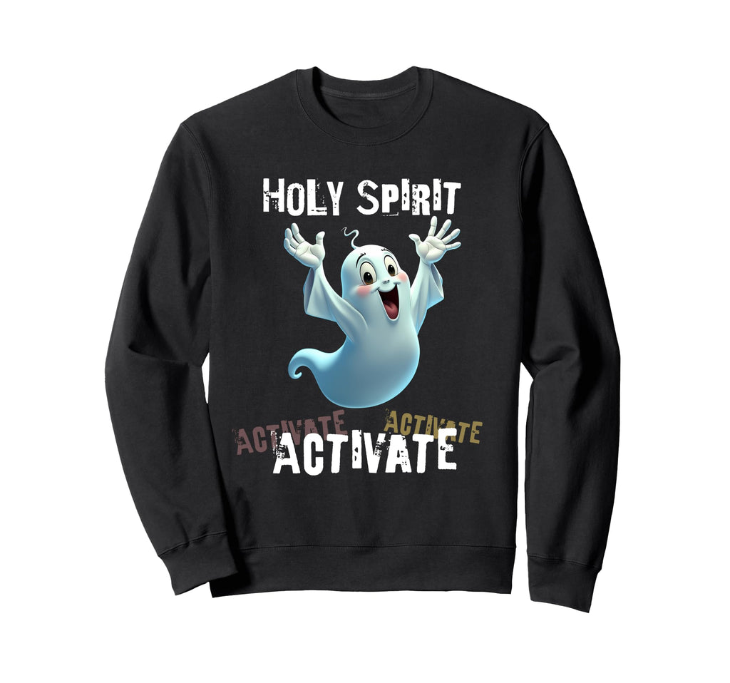 Holy Spirit Activate Meme Funny Sweatshirt - Aesthetic Graphic Men Women - T-Shirt, Sweatshirt, Hoodie