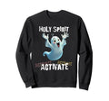 Holy Spirit Activate Meme Funny Sweatshirt - Aesthetic Graphic Men Women - T-Shirt, Sweatshirt, Hoodie