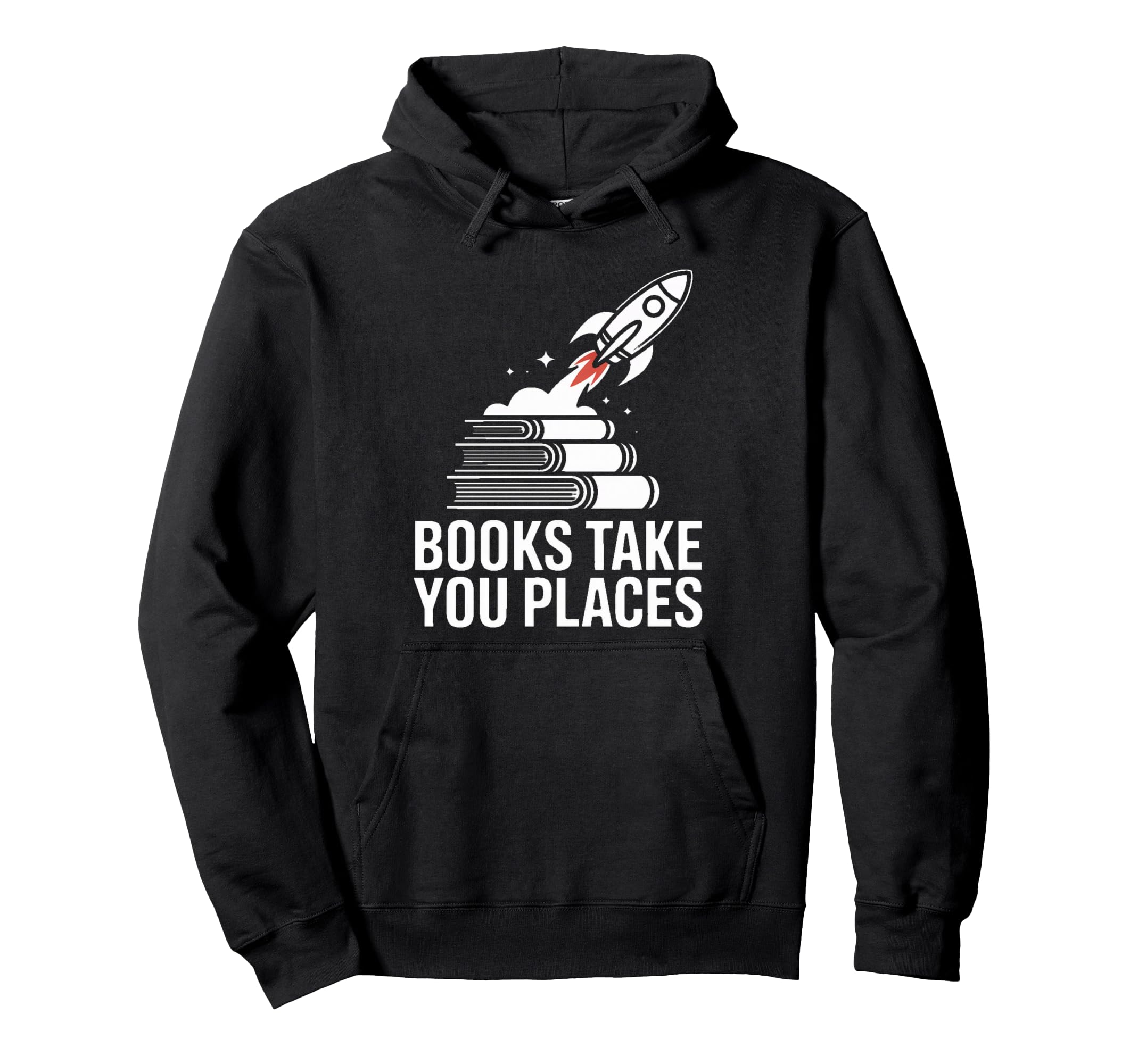 Books Take You Places Rocket Stack Hoodie - Fun Novelty Design Unisex - T-Shirt, Sweatshirt, Hoodie