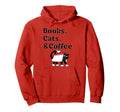 Book Lovers Books Cats And Coffee Hoodie - Casual Everyday Wear Unisex - T-Shirt, Sweatshirt, Hoodie