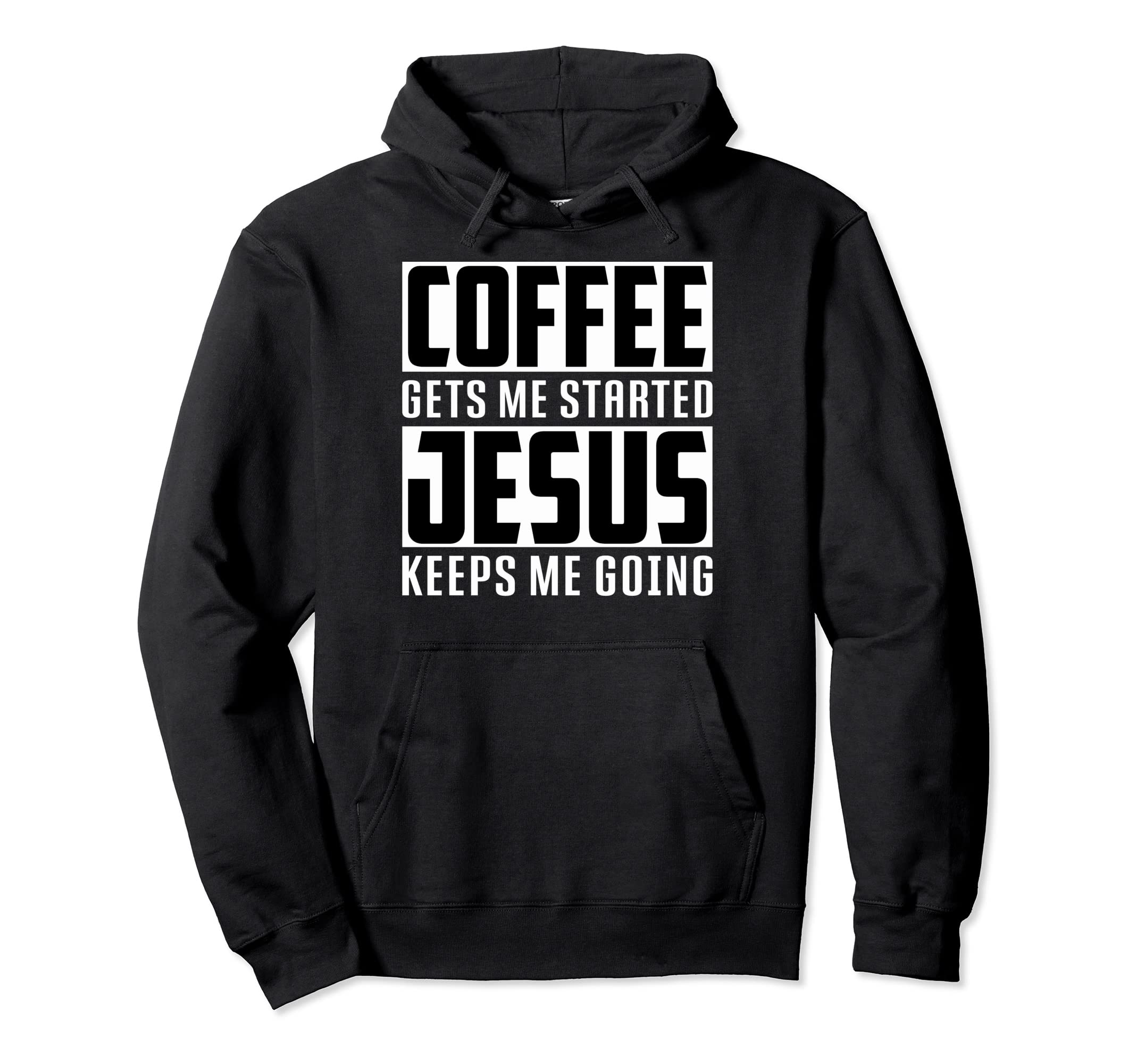 Funny Coffee Gets Me Started Jesus Hoodie - Streetwear Style Men Women - T-Shirt, Sweatshirt, Hoodie