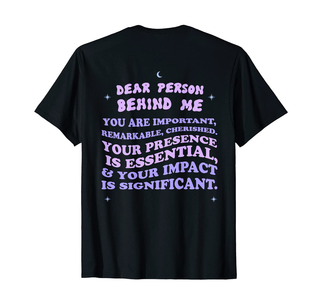 Dear Person Behind Me You Are Enough Sweatshirt - Aesthetic Graphic Unisex - T-Shirt, Sweatshirt, Hoodie