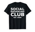 Social Distancing Club Quarantine T-Shirt - Streetwear Style for Adults - T-Shirt, Sweatshirt, Hoodie