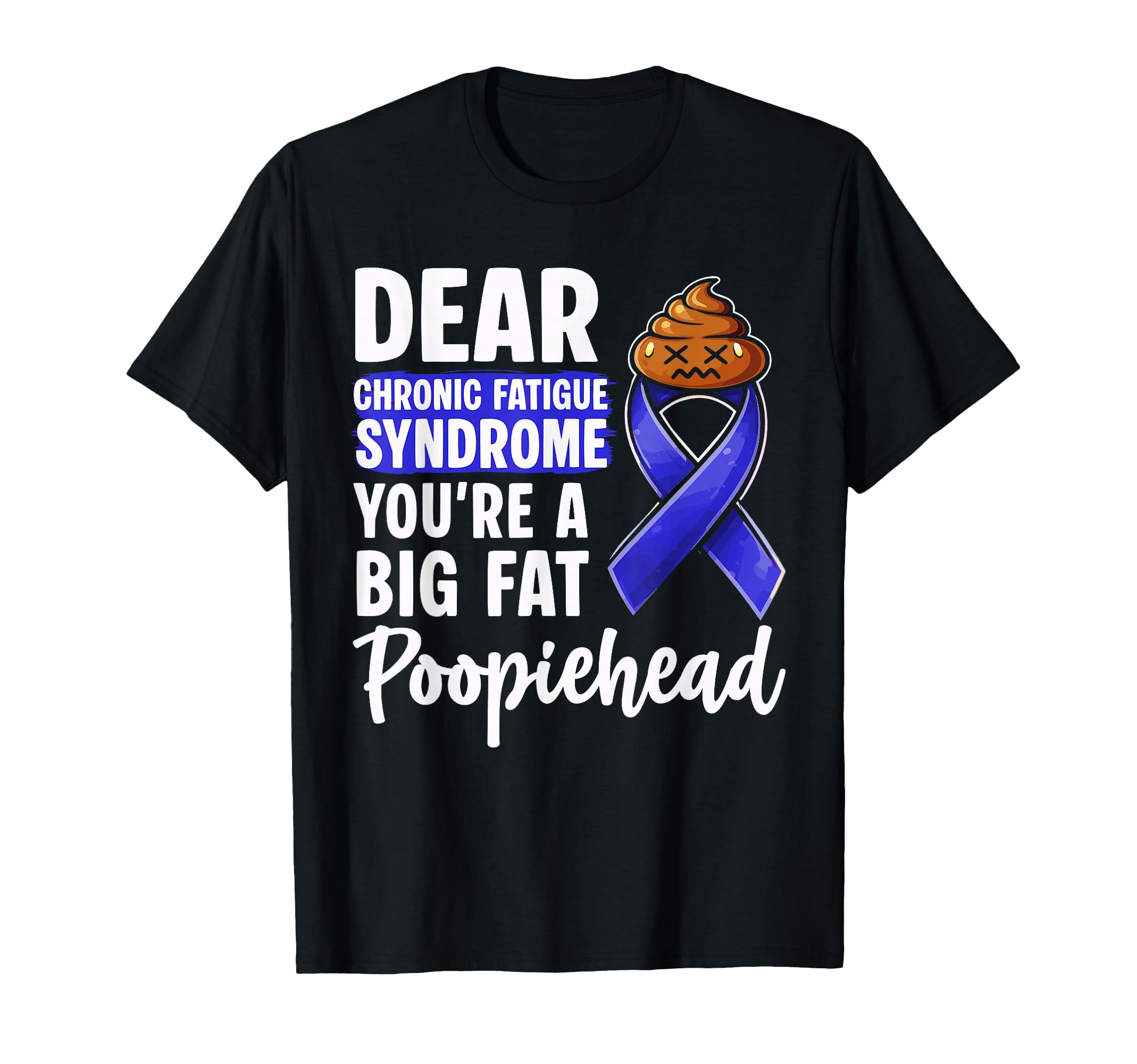 Chronic Fatigue Syndrome Warrior Cfs T-Shirt - Novelty Apparel for Adults - T-Shirt, Sweatshirt, Hoodie