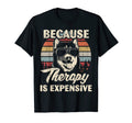 Husky Dog Therapy Is Expensive Funny T-Shirt - Aesthetic Graphic Unisex - T-Shirt, Sweatshirt, Hoodie