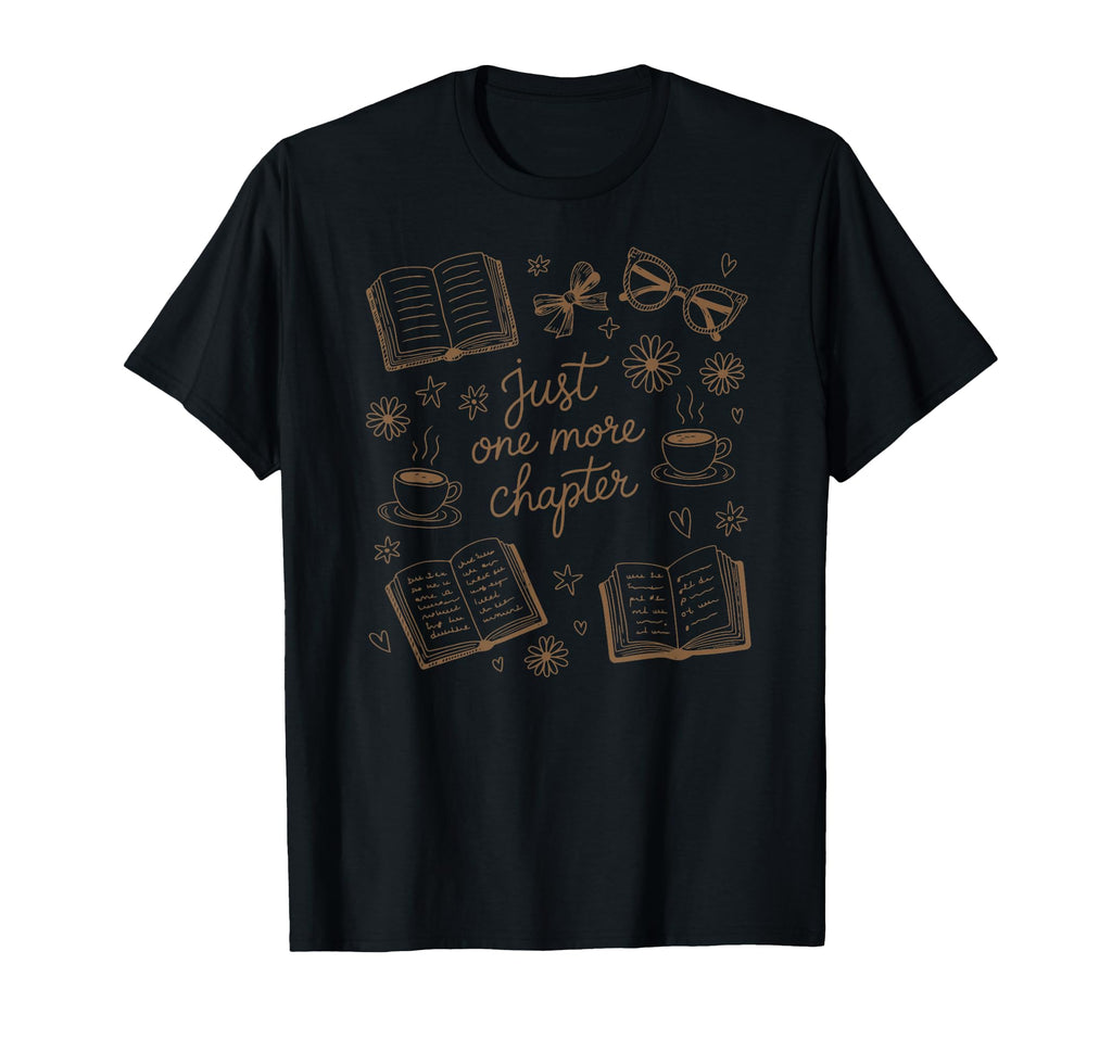 Just One More Chapter Book Lover T-Shirt - Aesthetic Graphic Men Women - T-Shirt, Sweatshirt, Hoodie