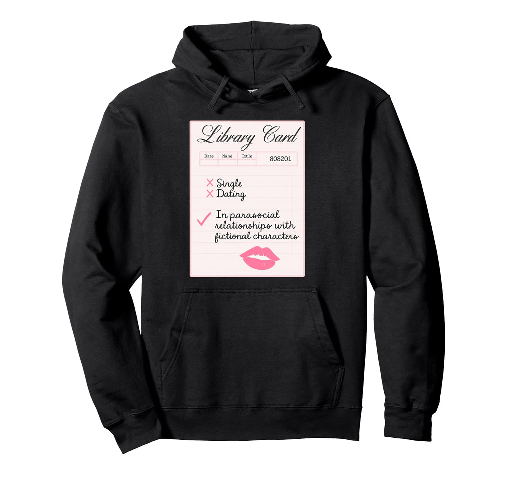 Funny Library Card Book Lover Hoodie - Novelty Apparel Men Women - T-Shirt, Sweatshirt, Hoodie