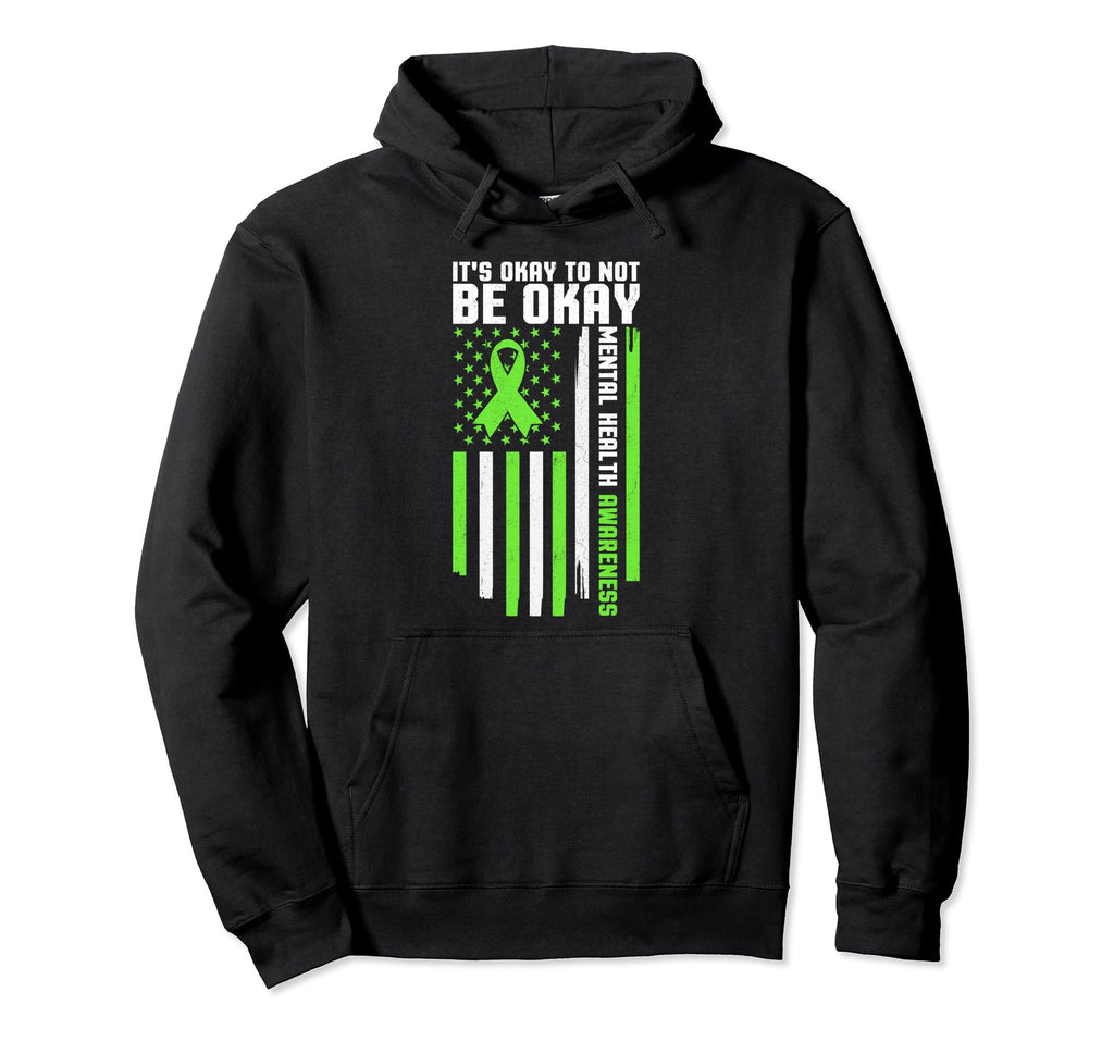 Its Okay To Not Be Okay Mental Health Hoodie - Trendy Graphic Men Women - T-Shirt, Sweatshirt, Hoodie
