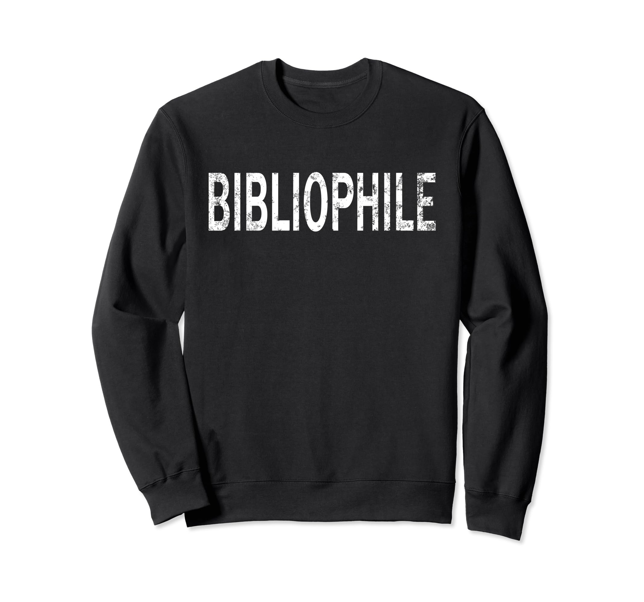 Bibliophile Distressed Bookworm Sweatshirt - Aesthetic Graphic Men Women - T-Shirt, Sweatshirt, Hoodie