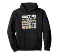 Just Me And My Anxiety Against World Hoodie - Unique Graphic Men Women - T-Shirt, Sweatshirt, Hoodie