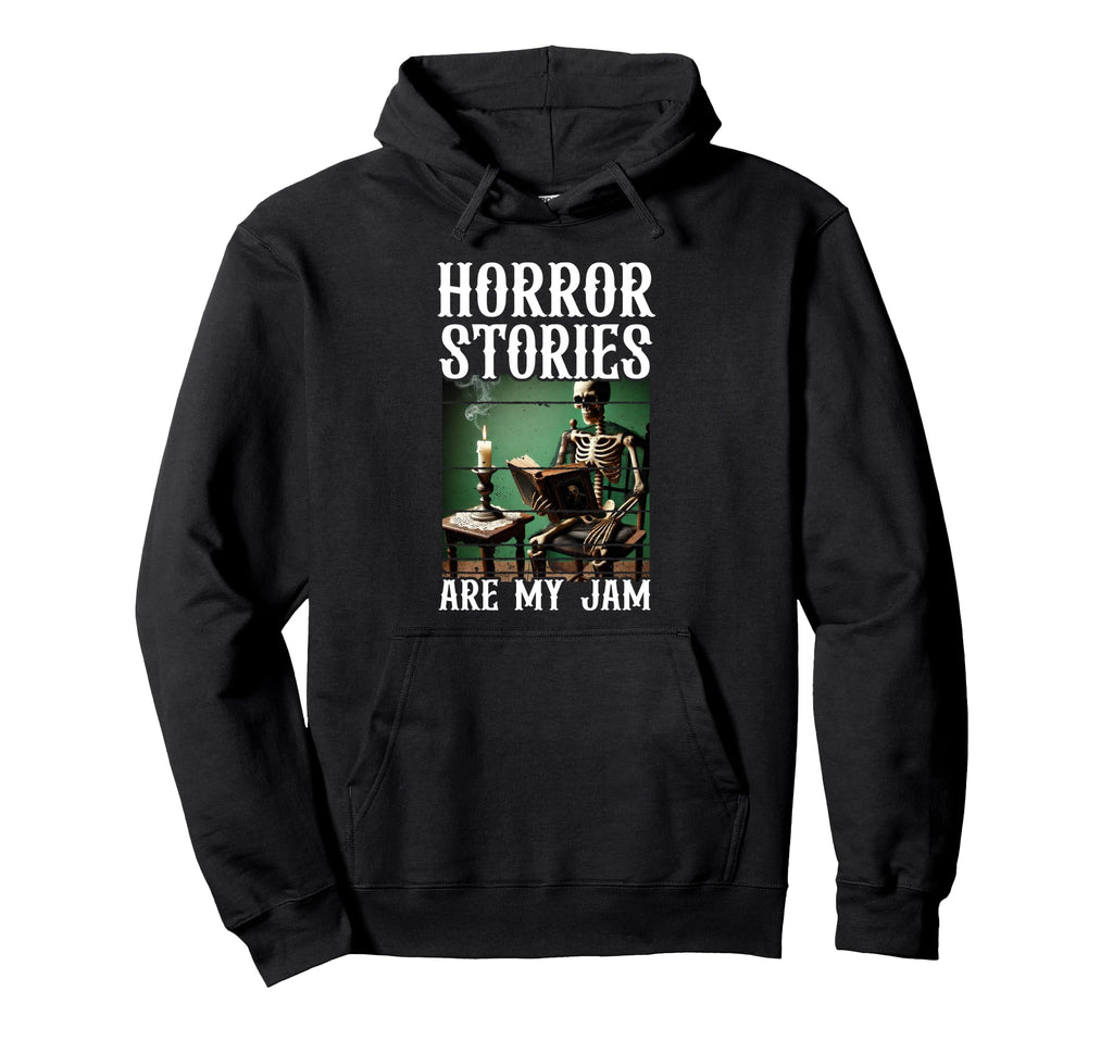 Horror Stories Are My Jam Bookaholic Hoodie - Unique Graphic Men Women - T-Shirt, Sweatshirt, Hoodie