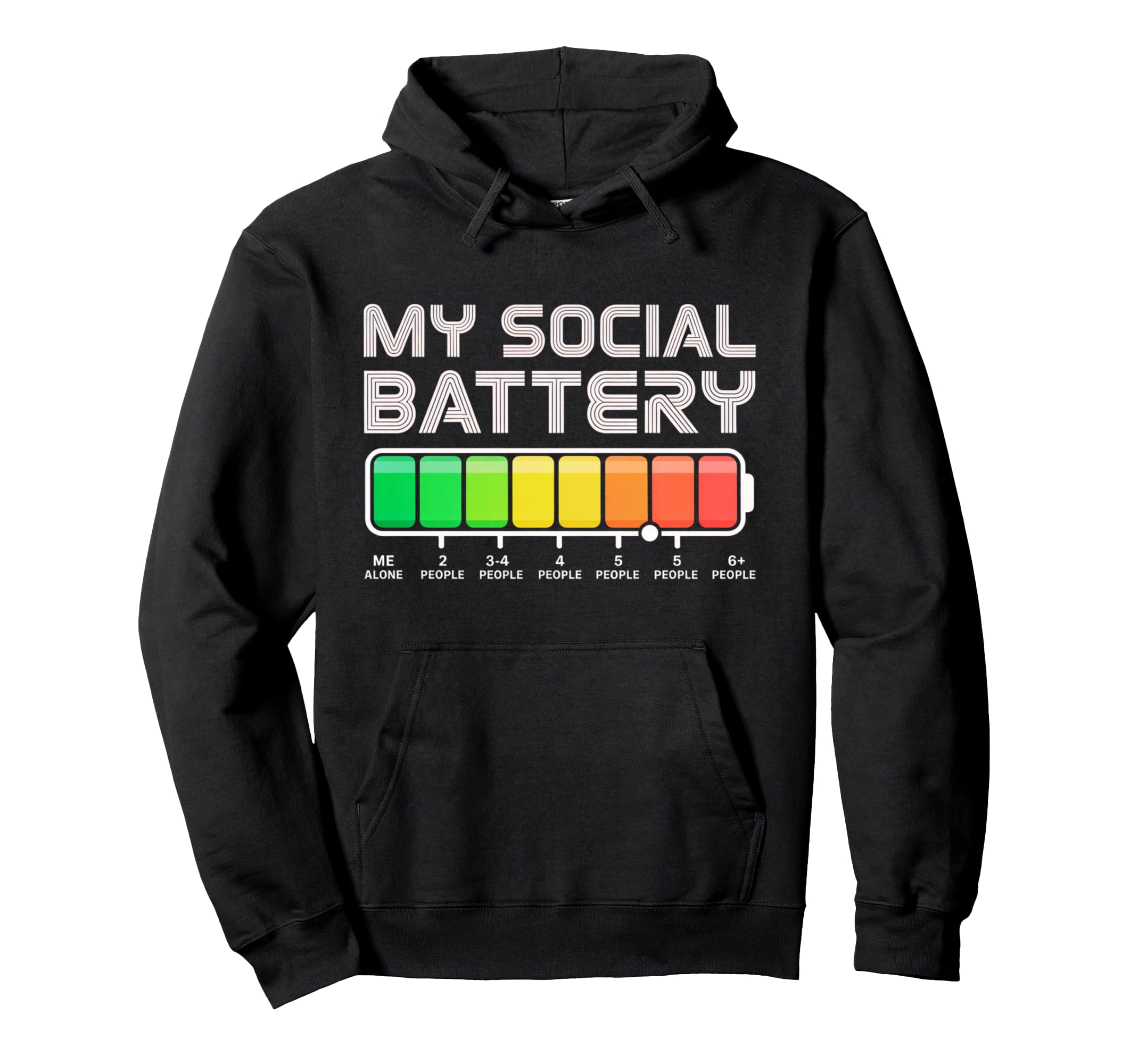 Social Battery Low Energy Antisocial Hoodie - Fun Novelty Design Men Women - T-Shirt, Sweatshirt, Hoodie