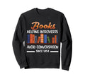 Books Helping Introverts Avoid Sweatshirt - Novelty Apparel for Adults - T-Shirt, Sweatshirt, Hoodie