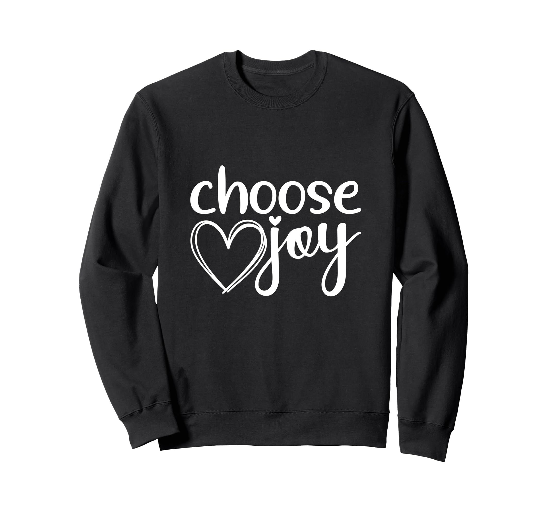 Choose Joy God Faith Jesus Sweatshirt - Custom Art Print for Adults - T-Shirt, Sweatshirt, Hoodie