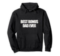 Best Bonus Dad Ever Step Dad Fathers Day Hoodie - Trendy Graphic for Adults - T-Shirt, Sweatshirt, Hoodie